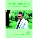 [978-973-137-151-1] Petre Ghelmez – așa cum l-am cunoscut