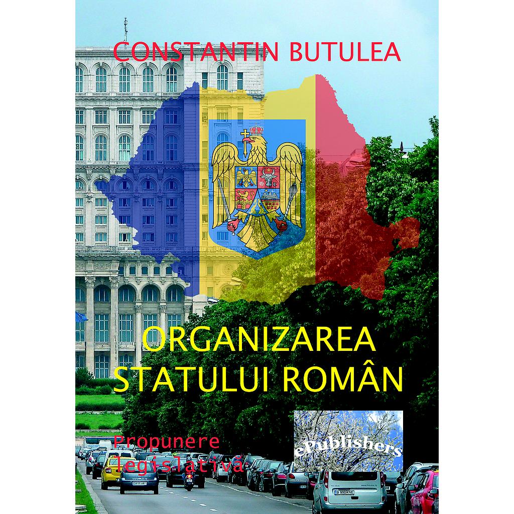 Organizarea statului român
