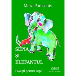 [978-606-996-232-9] Sepia și elefantul. Povești pentru copii