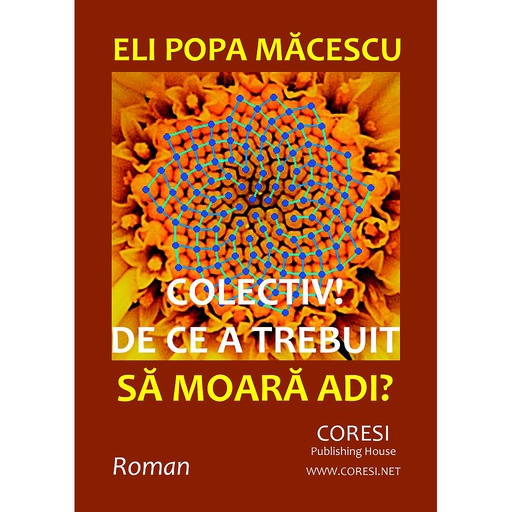 [978-606-996-189-6] Coliectiv. De ce a trebuit să moară Adi