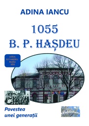 [978-606-716-884-6] 1055 B. P. Hașdeu. Povestea unei generații