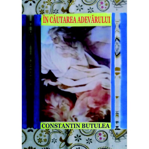 [978-606-716-824-2] În căutarea Adevărului. Eseu