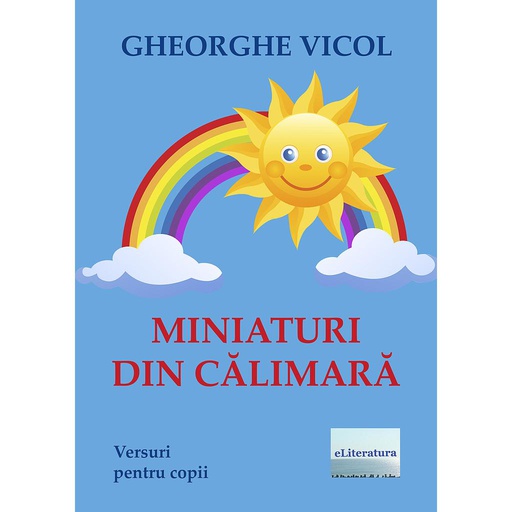 [978-606-001-138-5] Miniaturi din călimară . Versuri pentru copii