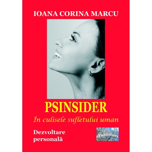 [978-606-716-981-2] Psinsider. În culisele sufletului uman. Dezvoltare personală