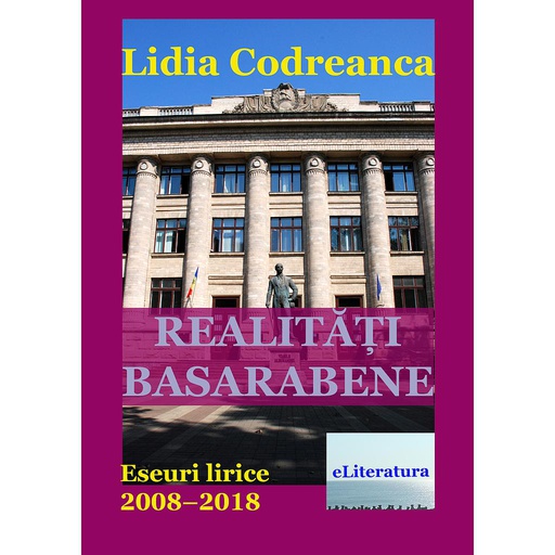 [978-606-001-109-5] Realități basarabene. Eseuri lirice 2008-2018