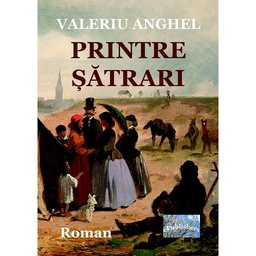 [978-606-716-977-5] Printre șătrari. Roman