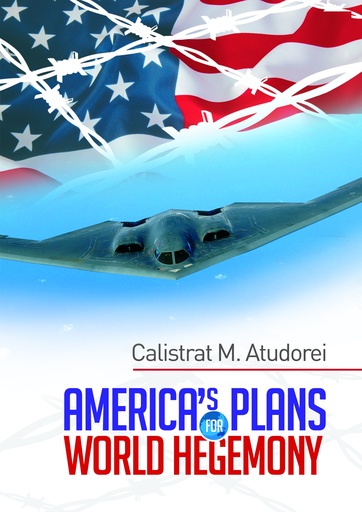 [978-606-716-996-6] America's Plan for World Hegemony. A Study