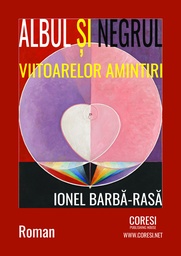 [978-606-996-379-1] Albul și negrul viitoarelor amintiri. Roman