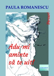 [978-606-001-234-4] Adu-mi aminte să te uit! Versuri