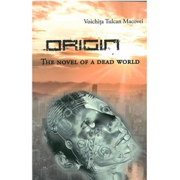 [978-606-584-042-3] Origin. The Novel of A Dead World
