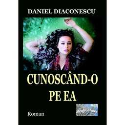 [978-606-049-151-4] Cunoscând-o pe EA. Roman