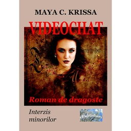 [978-606-049-255-9] Videochat. Roman de dragoste. Interzis minorilor