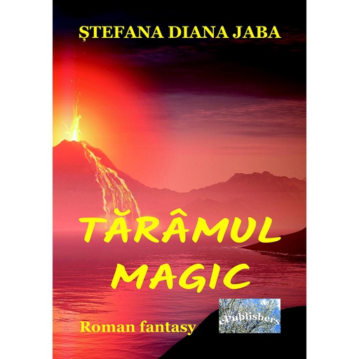 [978-606-049-219-1] Tărâmul magic. Roman fantasy