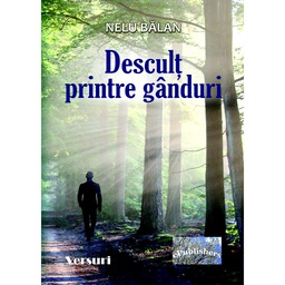 [978-606-049-332-7] Desculț printre gânduri. Versuri