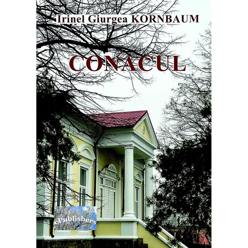 [978-606-049-344-0] Povestea unui conac. Roman autobiografic