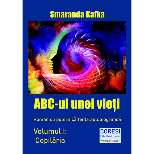 [978-606-996-714-0] ABC-ul unei vieți. Roman autobiografic. Vol I