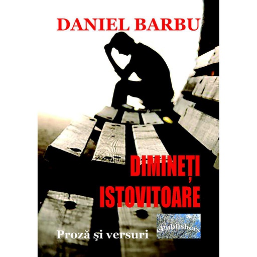 [978-606-049-415-7] Dimineți istovitoare. Proză și versuri