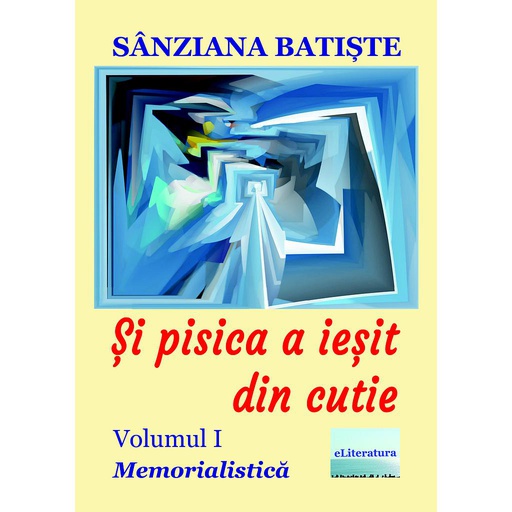 [978-606-001-409-6] Și pisica a ieșit din cutie. Memorialistică