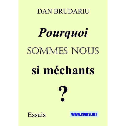 [978-606-996-801-7] Pourquoi sommes-nous si... mauvais? Essais. Auteur: Dan Brudariu