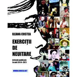 [978-606-996-817-8] Exerciții de neuitare. Articole publicate în anii 2010–2021. Ediție color