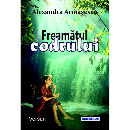[978-606-996-822-2] Freamătul codrului. Versuri. Autor: Alexandra Armășeșcu