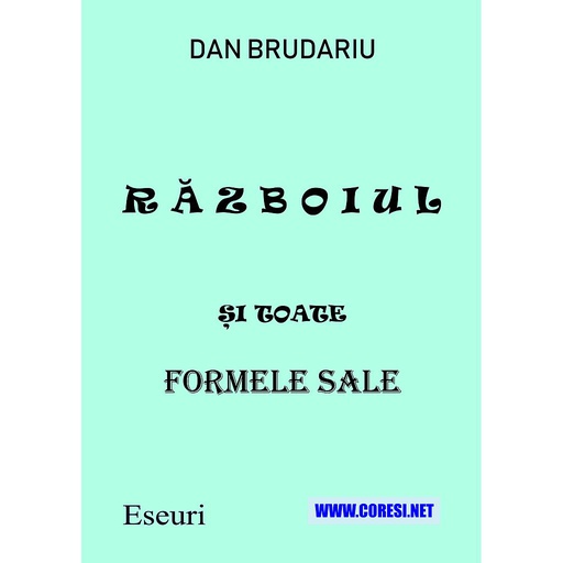 [978-606-996-844-4] Războiul și toate formele sale. Eseuri. Autor: Dan Brudariu