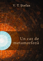 [978-606-996-846-8] Un caz de metamorfoză. Nuvelă