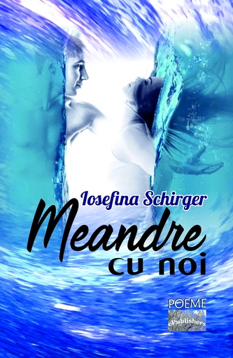 [978-606-049-503-1] Meandre cu noi. Versuri. Autor: Iosefina Schirger