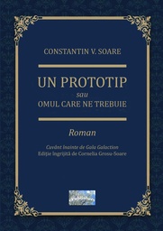 [978-606-049-549-9] Un Prototip sau Omul care ne trebuie. Roman