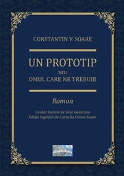 [978-606-049-549-9] Un Prototip sau Omul care ne trebuie. Roman