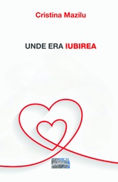 [978-606-049-471-3] Unde era iubirea. Eseu