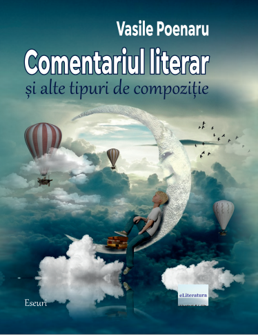 [978-606-001-436-2] Comentariul literar și alte tipuri de compoziție. Autor: Vasile Poenaru