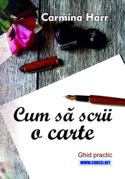 [978-606-996-929-8] Cum să scrii o carte. Ghid practic