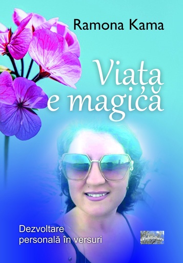 [978-606-049-567-3] Viața e magică. Dezvoltare personală în versuri