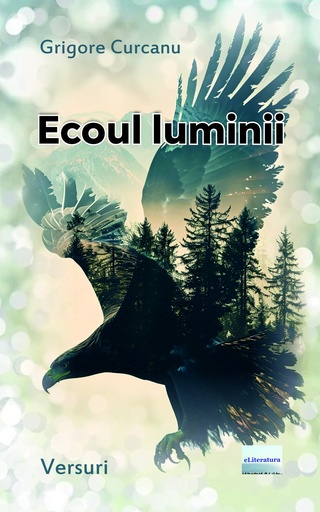 [978-606-001-482-9] Ecoul luminii. Versuri