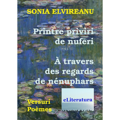 [978-606-700-581-3] Printre priviri de nuferi. A travers des regards de nenuphaes