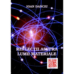 [978-606-92962-5-7] Reflecții asupra lumii materiale