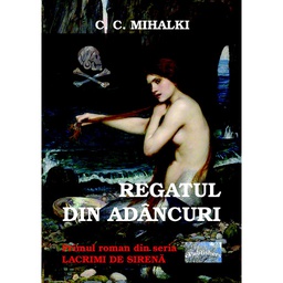 [978-606-716-367-4] Regatul din adâncuri. Primul roman din seria „Lacrimi de sirenă”