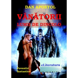 [978-606-700-403-8] Vânătorii lumii de dincolo. Povestiri fantastice