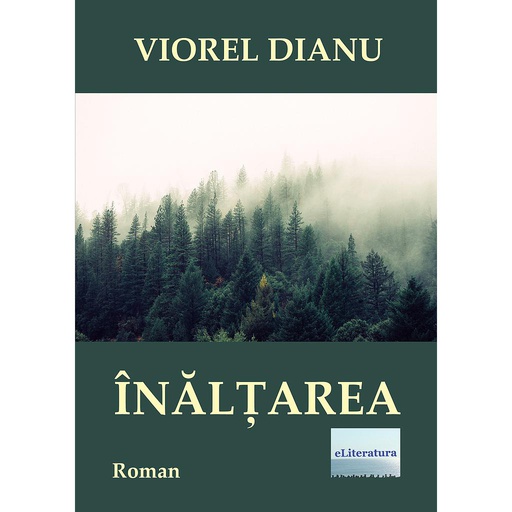 [978-606-700-866-1] Înălțarea. Roman