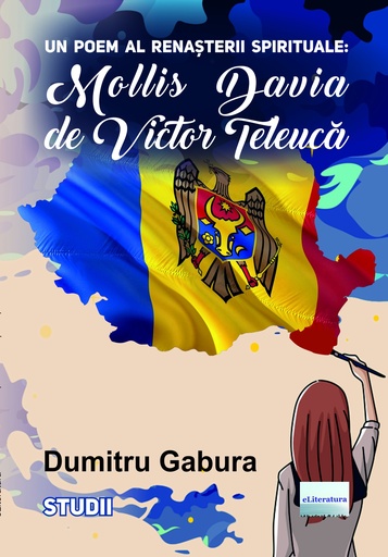 [978-606-001-495-9] Un poem al renașterii spirituale: Mollis Davia de Victor Teleucă. Studiu