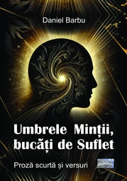 [978-606-049-670-0] Umbrele Minții, bucăți de Suflet