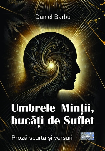 [978-606-049-670-0] Umbrele Minții, bucăți de Suflet