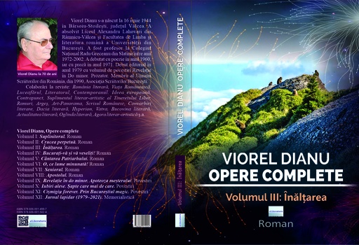 [978-606-001-502-4] Viorel Dianu. Opere complete. Vol. 3: Înălțarea Autor: Viorel Dianu