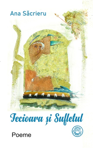 [978-973-137-268-6] Fecioara și Sufletul. Poeme. Autor: Ana Săcrieru
