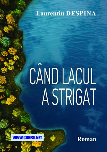 [978-630-334-053-1] Când lacul a strigat. Roman