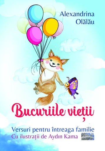 [978-606-049-675-5] Bucuriile vieții. Versuri pentru întreaga familie. Autor: Alexandrina Olălău
