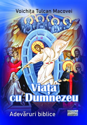 [978-606-049-672-4] Viața cu Dumnezeu. Adevăruri biblice. Autor: Voichița Tulcan  Macovei