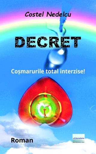 [978-606-001-564-2] DECRET: Coșmarurile, total interzise. Autor: Costel Nedelcu