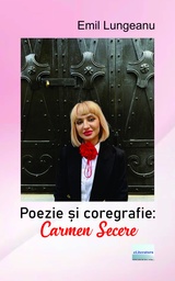 [978-606-001-563-5] Poezie și coregrafie: Carmen Secere